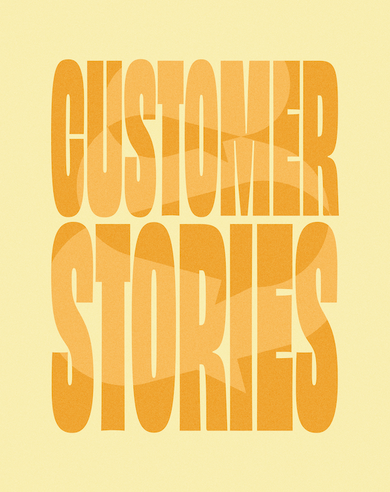 Customer Stories